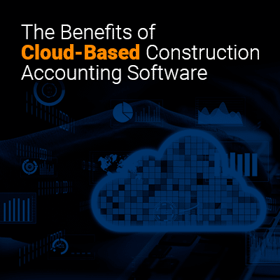 Featured image for “The Benefits of Cloud-Based Construction Accounting Software: How to Improve Efficiency and Reduce Costs”